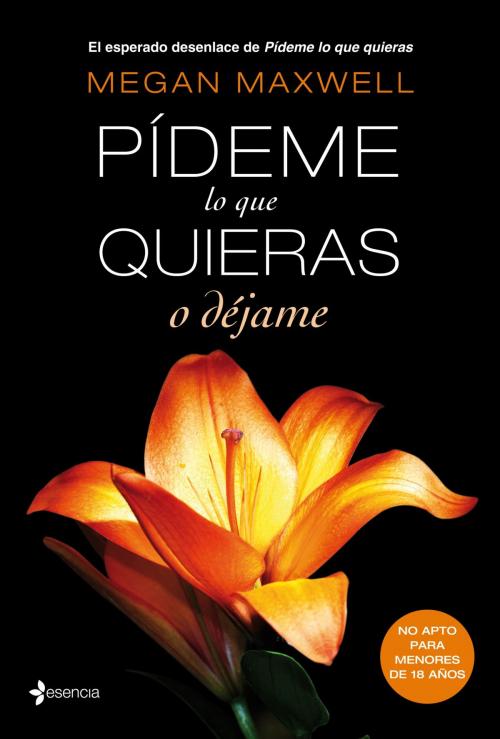 Cover of the book Pídeme lo que quieras o déjame by Megan Maxwell, Grupo Planeta