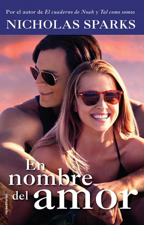 Cover of the book En nombre del amor by Nicholas Sparks, Roca Editorial de Libros