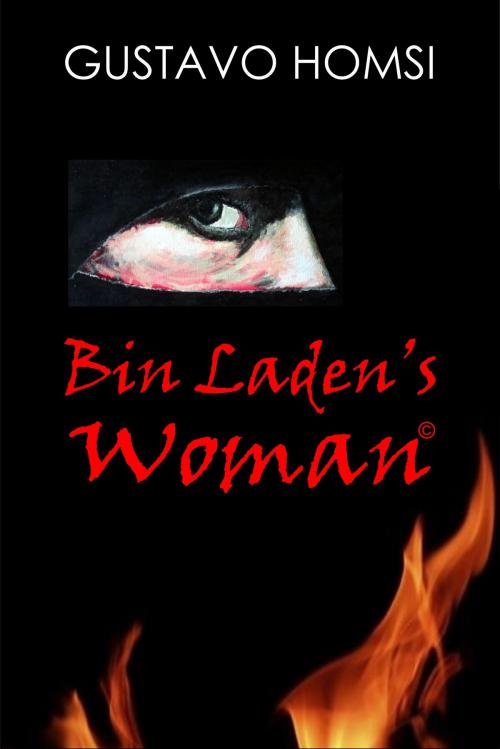 Cover of the book Bin Laden's Woman by Gustavo Homsi, Gustavo Homsi