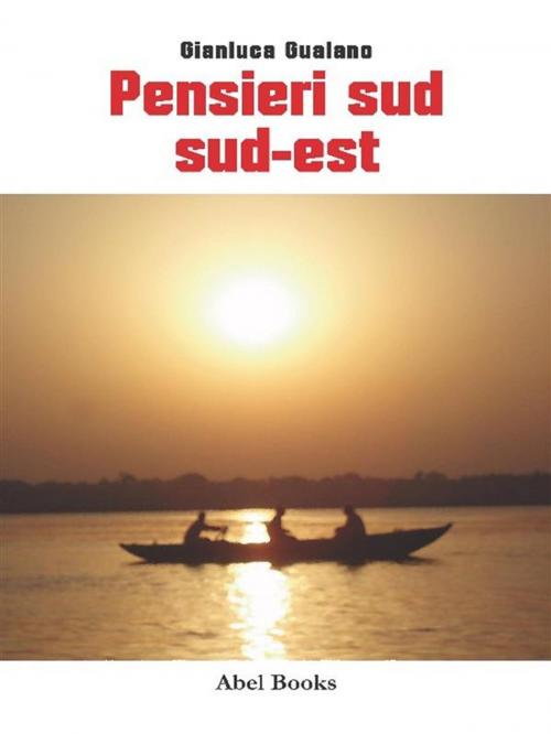 Cover of the book Pensieri a sud sud-est by Gianluca Gualano, Abel Books