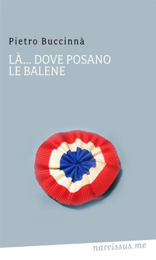 Cover of the book La...dove posano le balene by Buccinnà Pietro, Buccinnà Pietro