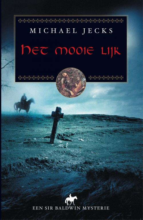 Cover of the book Het mooie lijk by Michael Jecks, Elmar B.V., Uitgeverij