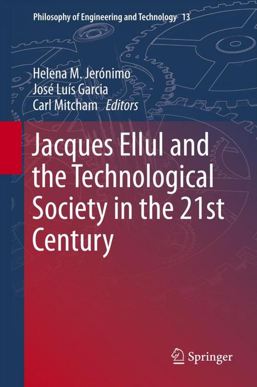 Cover of the book Jacques Ellul and the Technological Society in the 21st Century by , Springer Netherlands