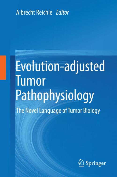 Cover of the book Evolution-adjusted Tumor Pathophysiology: by , Springer Netherlands