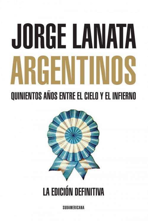 Cover of the book Argentinos by Jorge Lanata, Penguin Random House Grupo Editorial Argentina