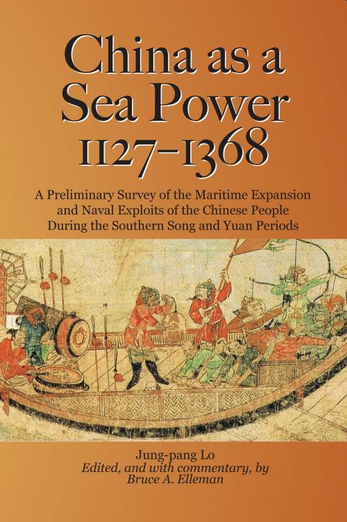 Cover of the book China as a Sea Power, 1127-1368 by Jung-pang Lo, NUS Press