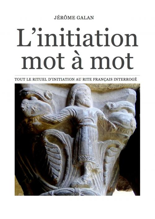 Cover of the book L'initiation mot à mot by Jérôme Galan, Pascal Jerome
