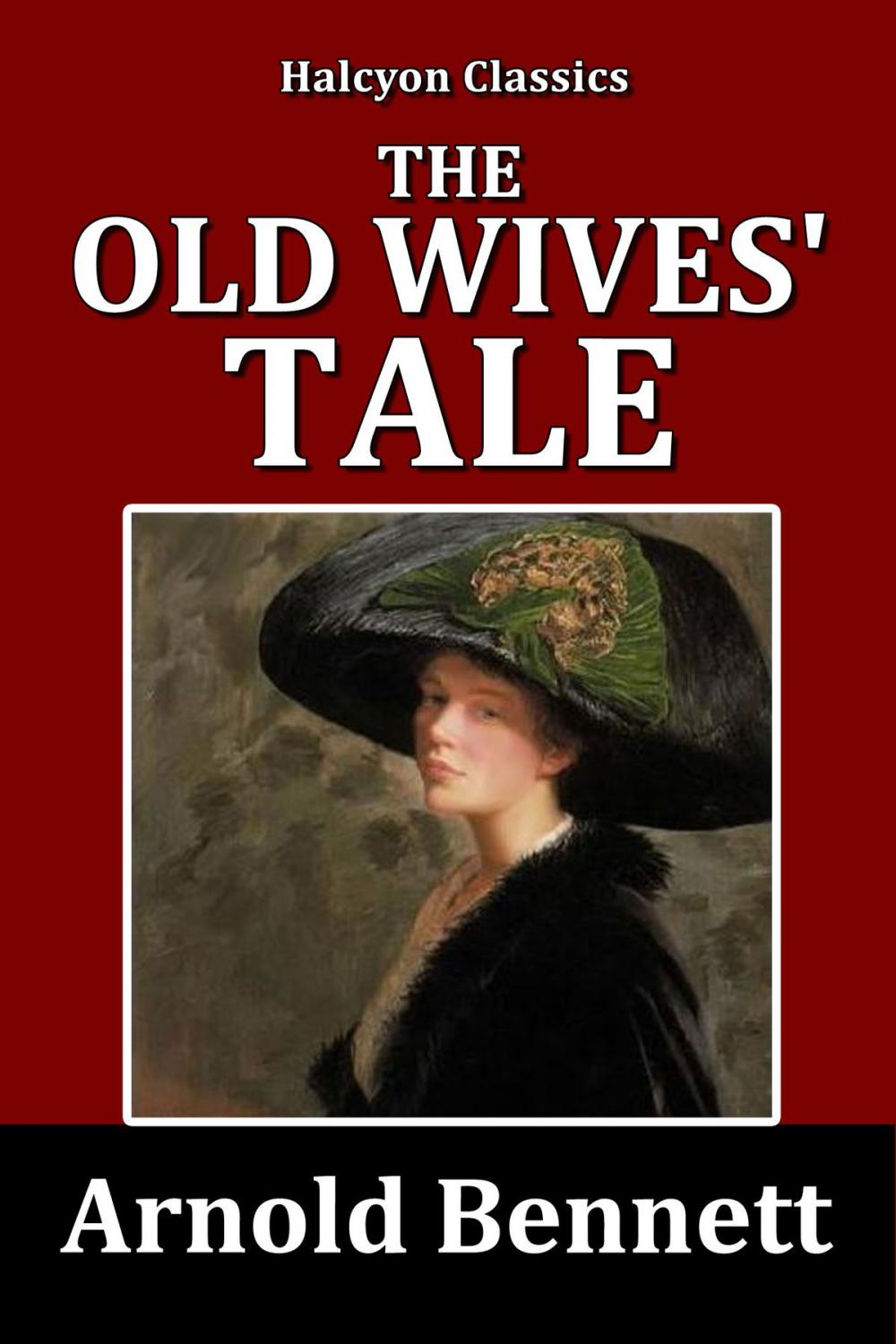 Big bigCover of The Old Wives' Tale by Arnold Bennett