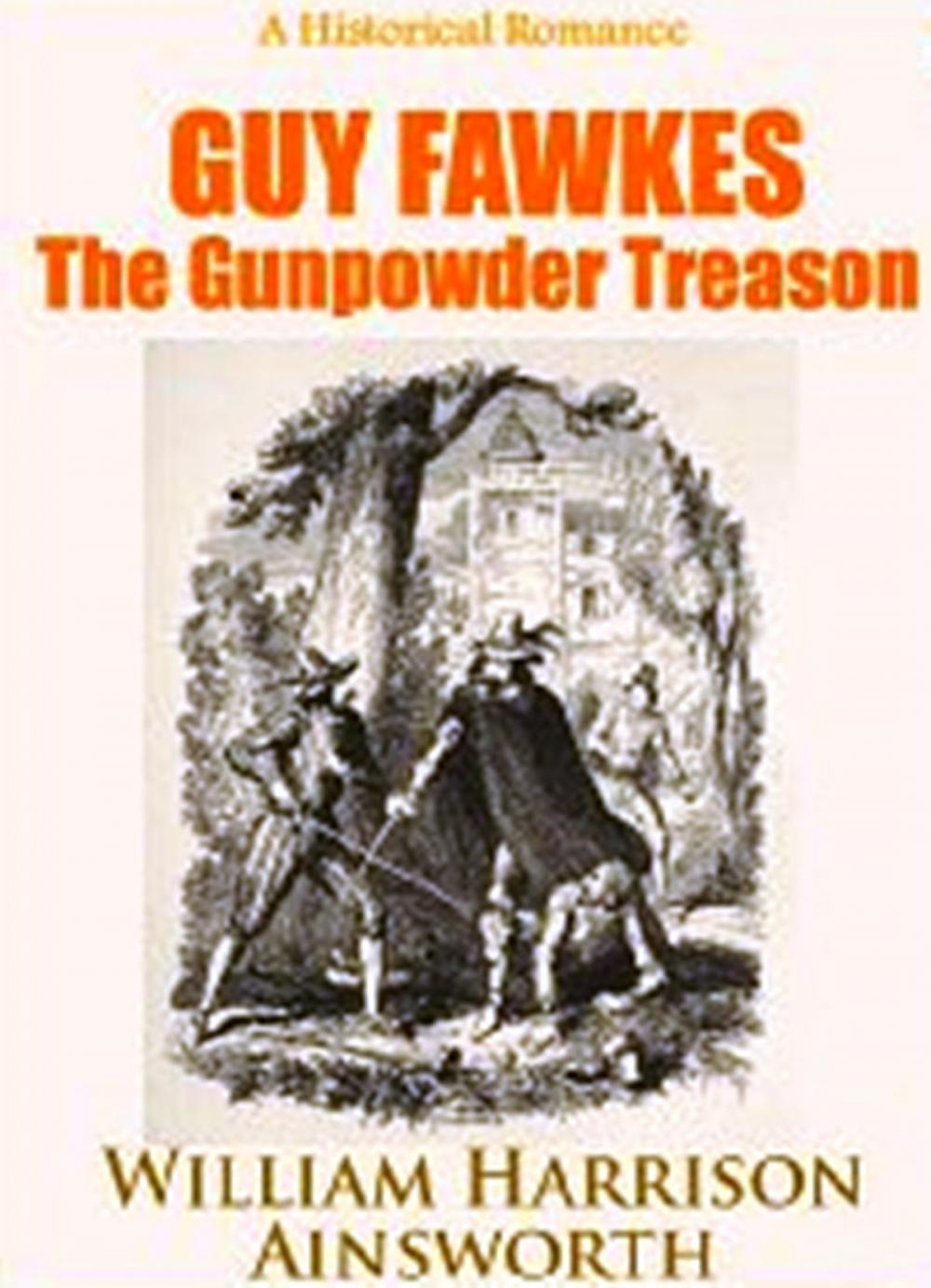 Big bigCover of Guy Fawkes, or The Gunpowder Treason An Historical Romance