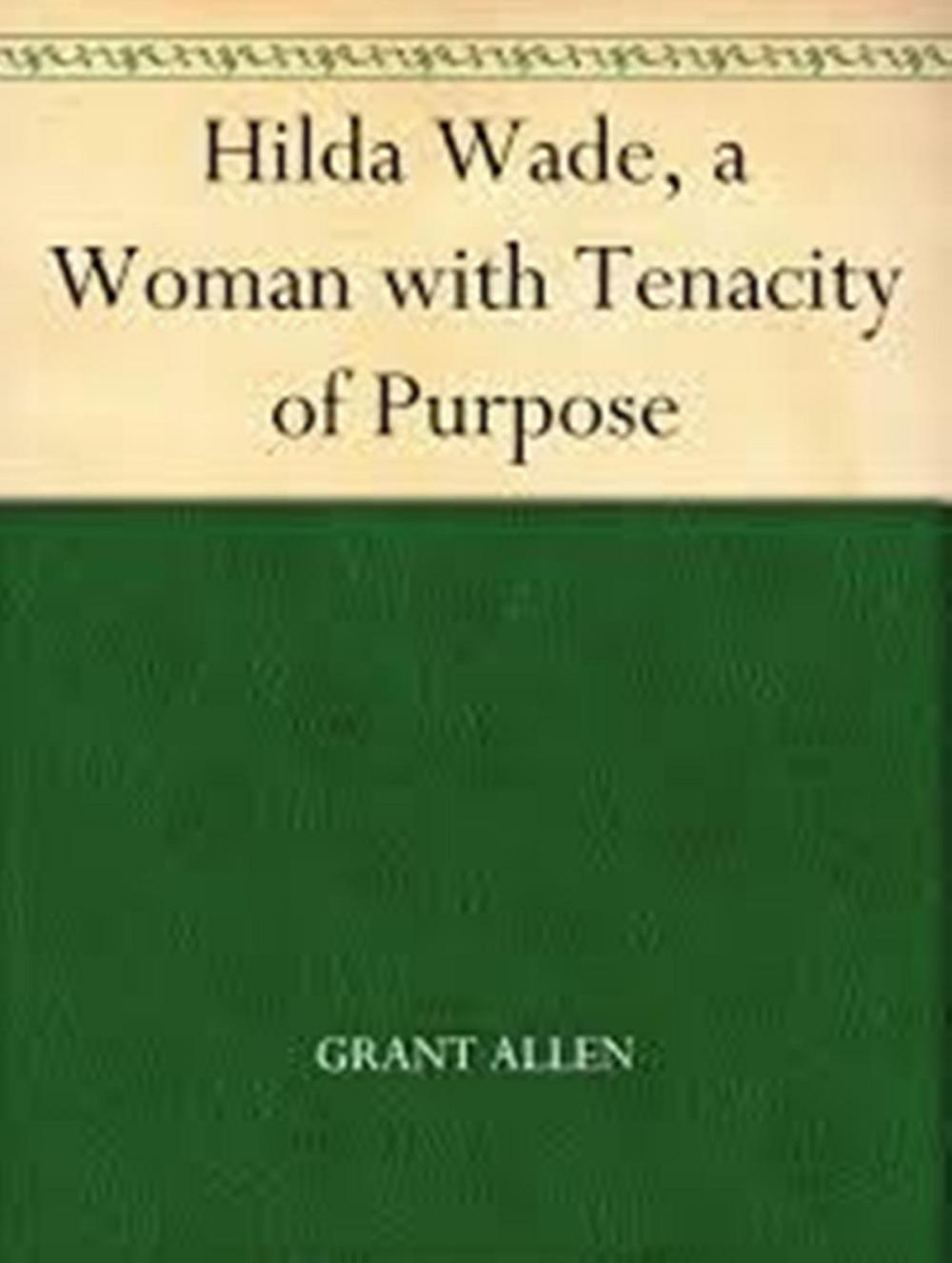 Big bigCover of Hilda Wade (A Woman With Tenacity Of Purpose)