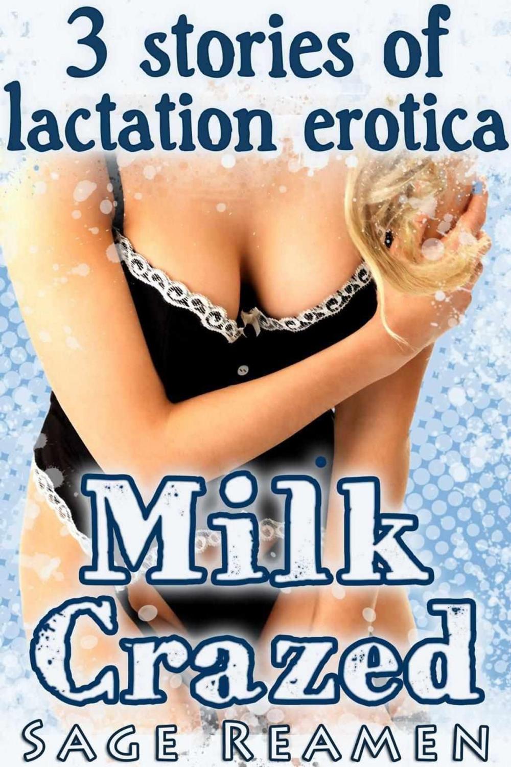 Big bigCover of Milk Crazed - 3 Stories of Lactation Erotica