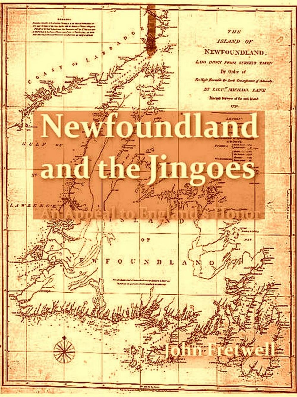 Big bigCover of Newfoundland and the Jingoes: An Appeal to England's Honor