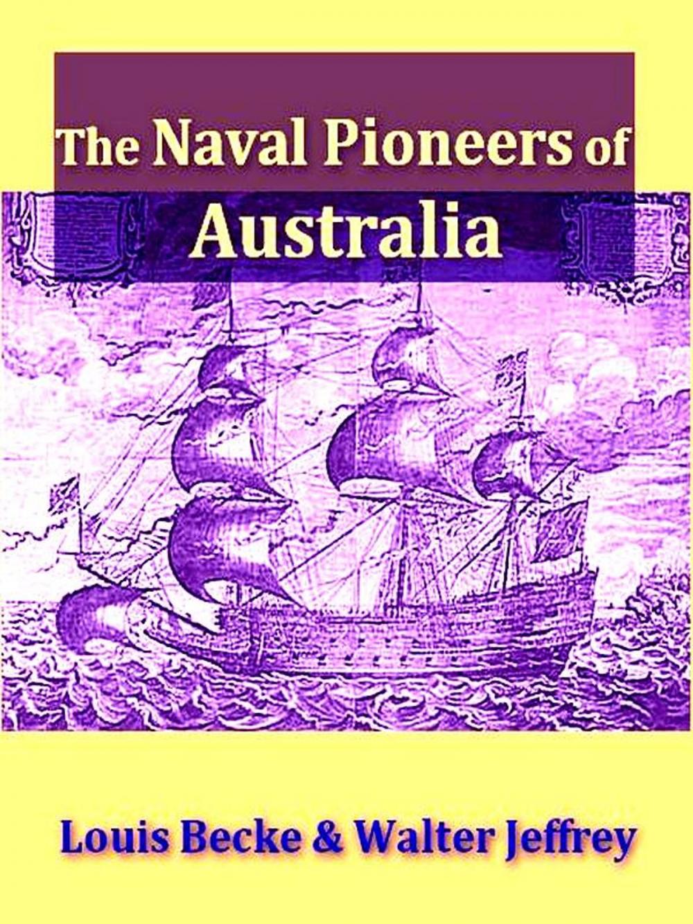 Big bigCover of The Naval Pioneers of Australia