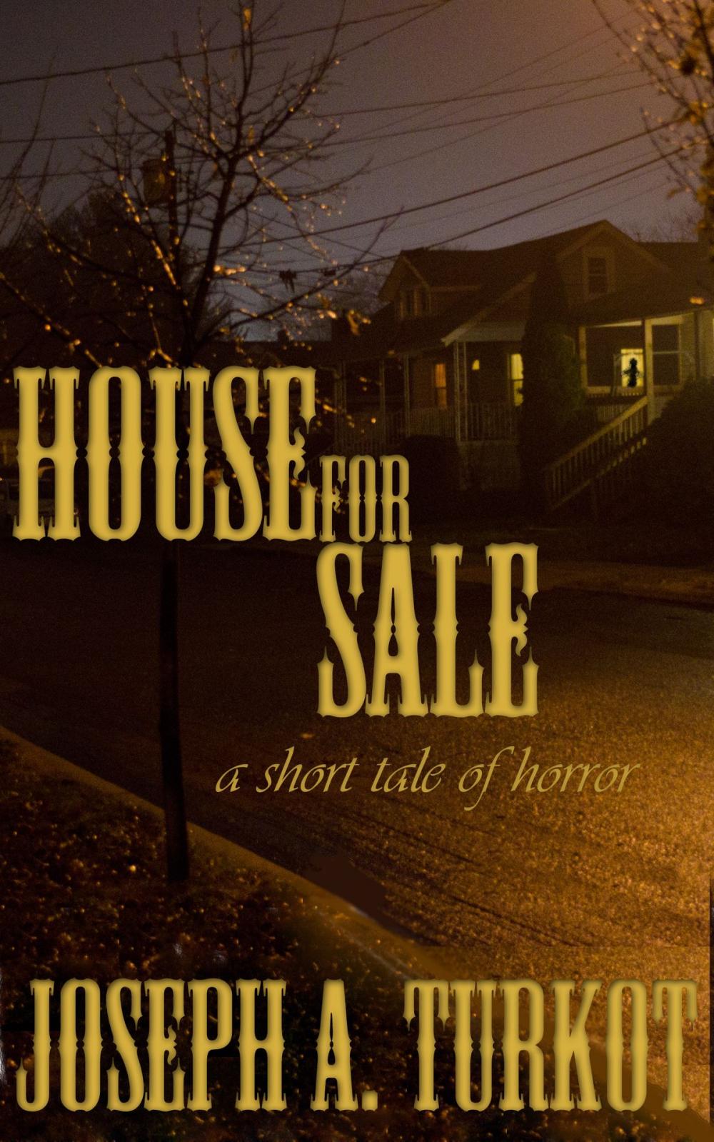 Big bigCover of House For Sale (A Short Tale of Horror)