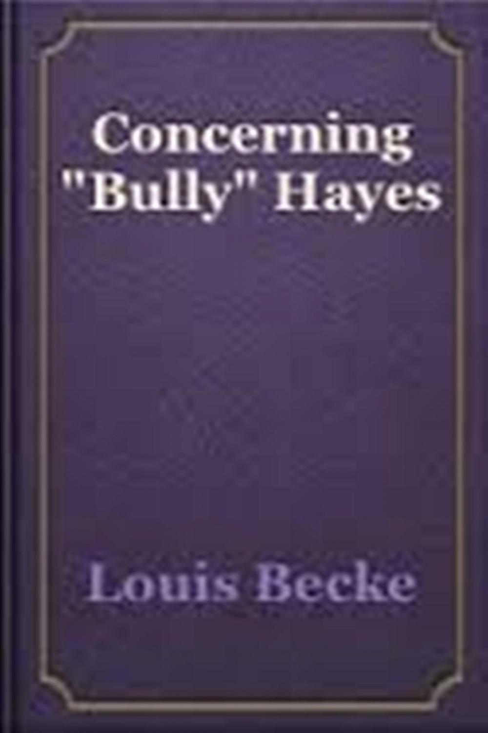 Big bigCover of Concerning "Bully" Hayes