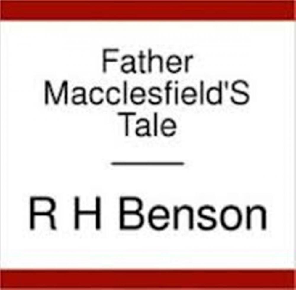 Big bigCover of Father Macclesfield'S Tale