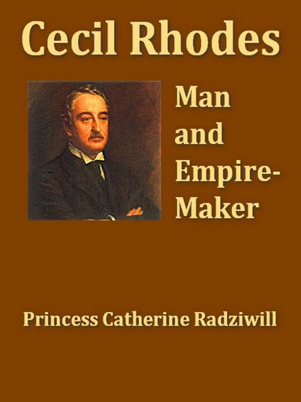 Big bigCover of Cecil Rhodes: Man and Empire-maker