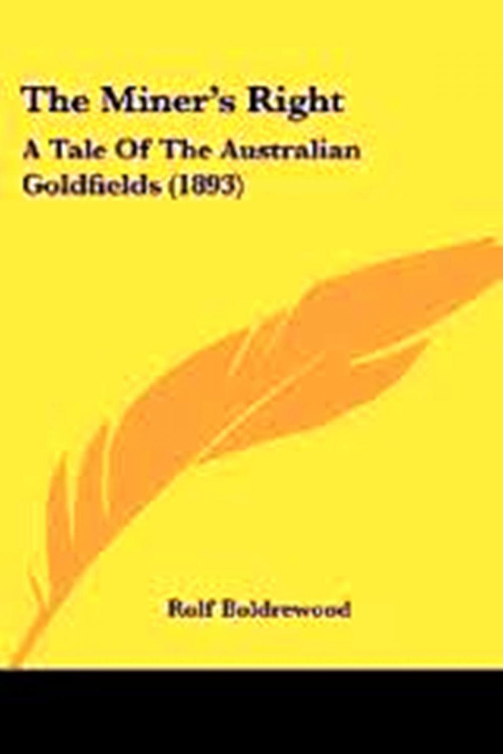 Big bigCover of The Miner's Right, A Tale of the Australian Goldfields