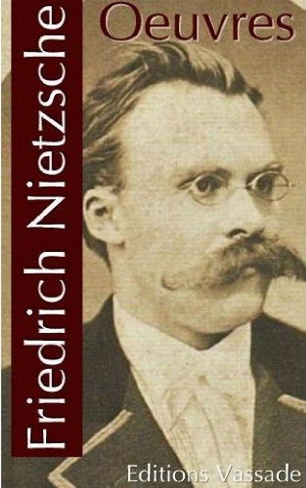 Big bigCover of Friedrich Nietzsche : Oeuvres