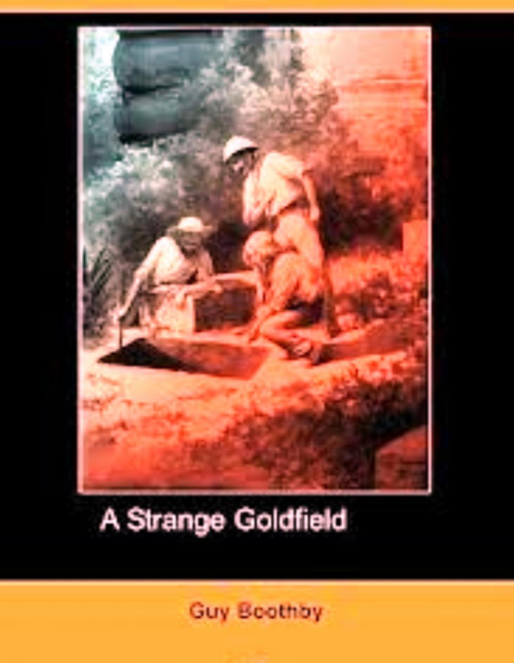 Big bigCover of A Strange Goldfield