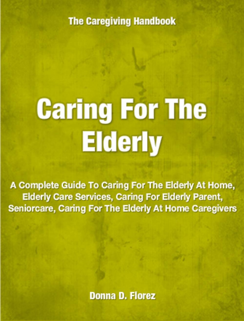 Big bigCover of Caring For The Elderly