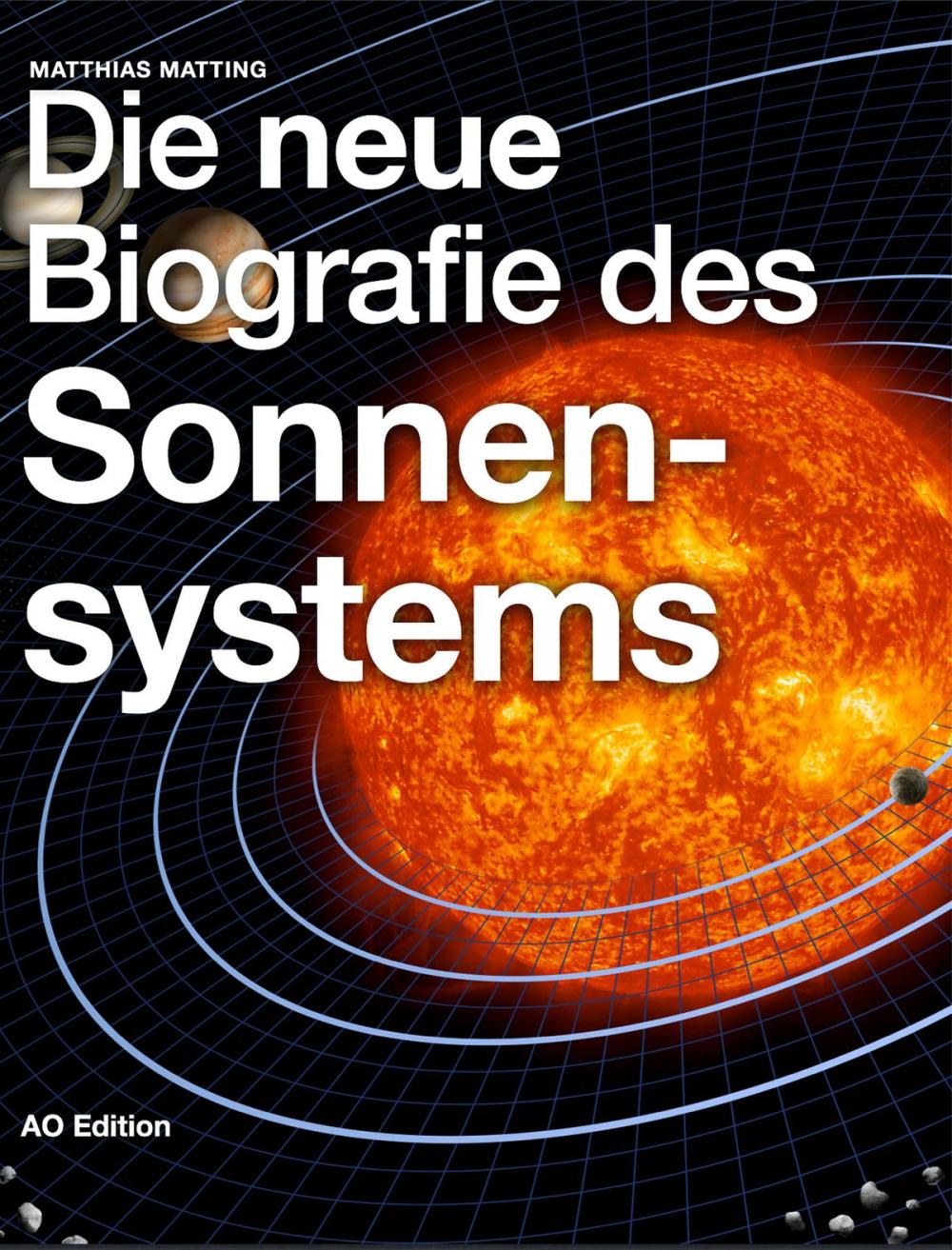 Big bigCover of Die neue Biografie des Sonnensystems