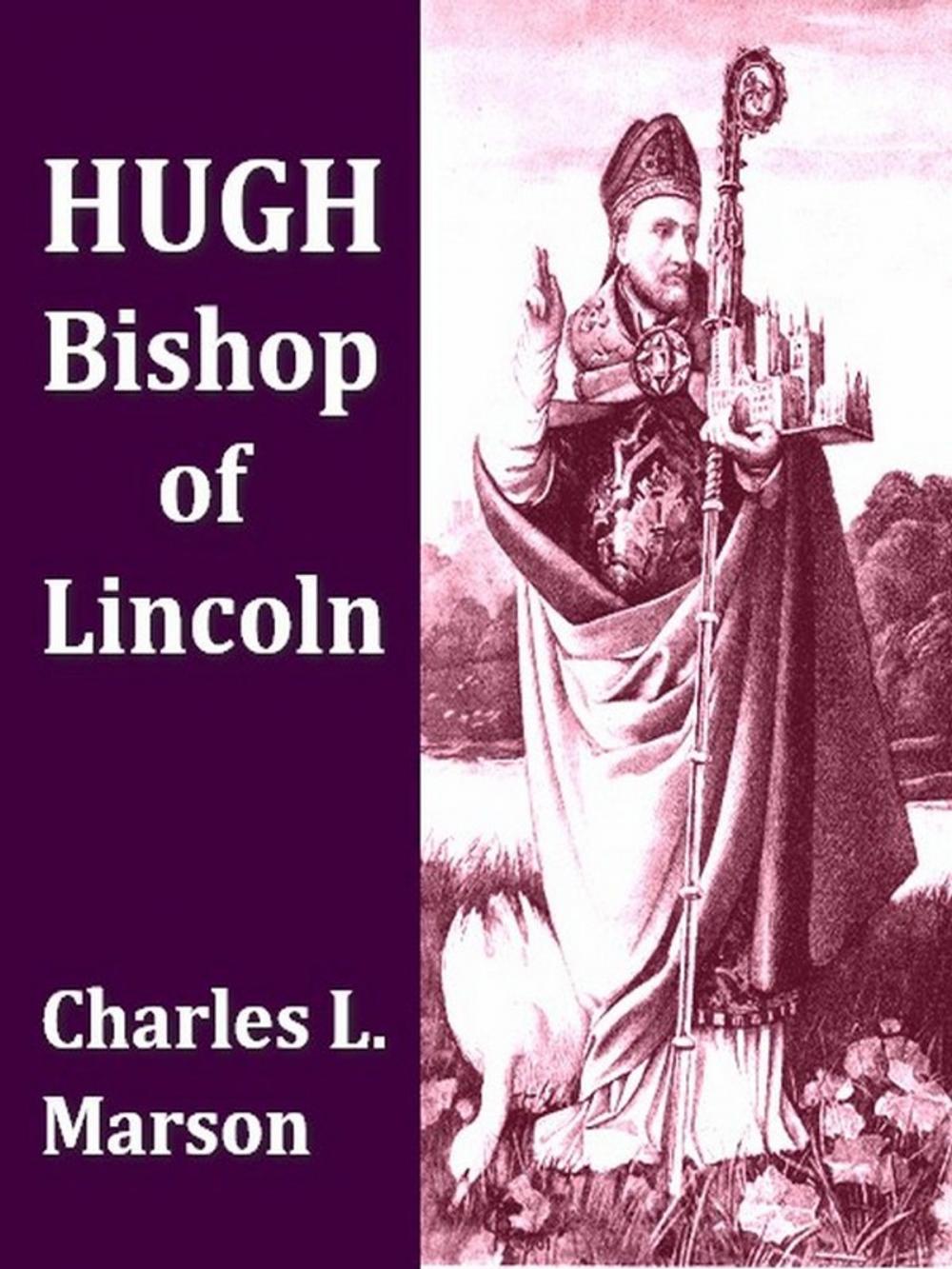 Big bigCover of Hugh, Bishop of Lincoln