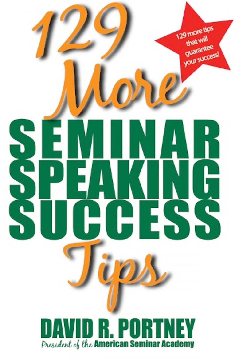 Big bigCover of 129 More Seminar Speaking Success Tips