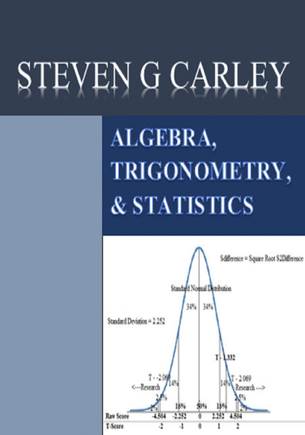 Big bigCover of Algebra, Trigonometry, & Statistics