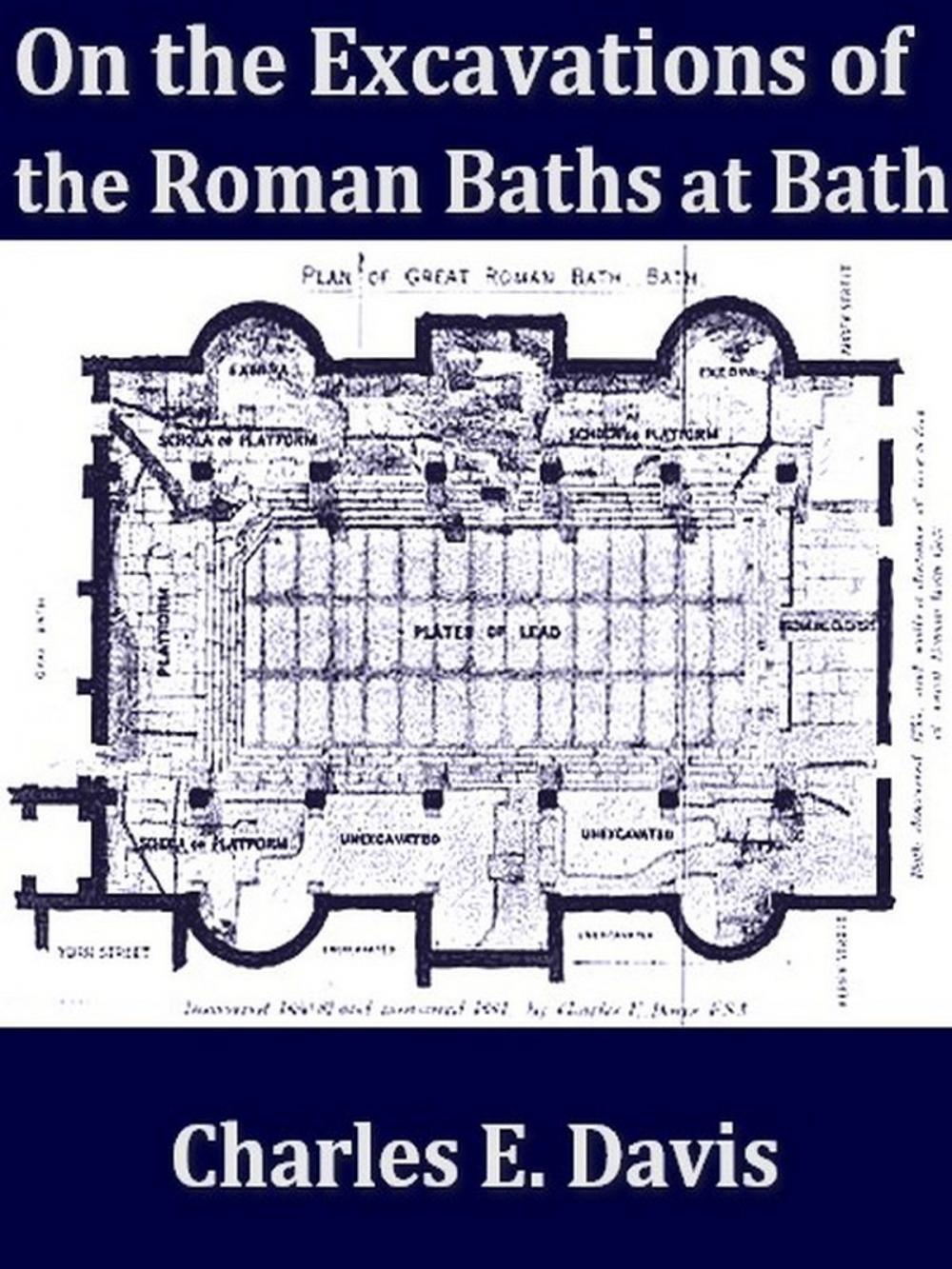 Big bigCover of The Excavations of Roman Baths at Bath