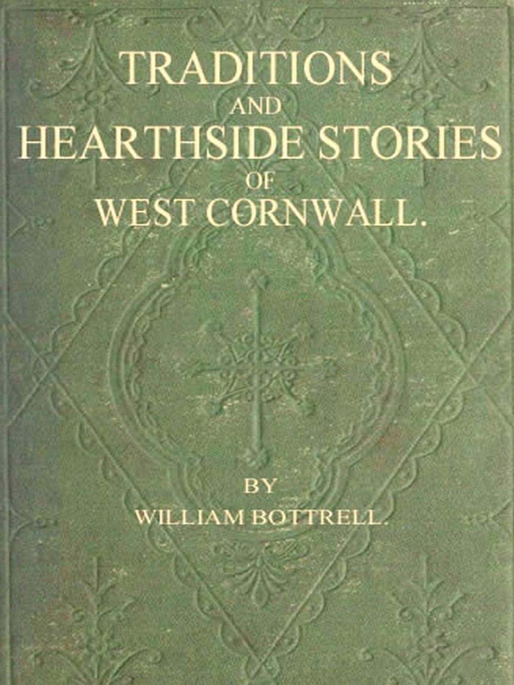 Big bigCover of Traditions and Hearthside Stories of West Cornwall, Second Series