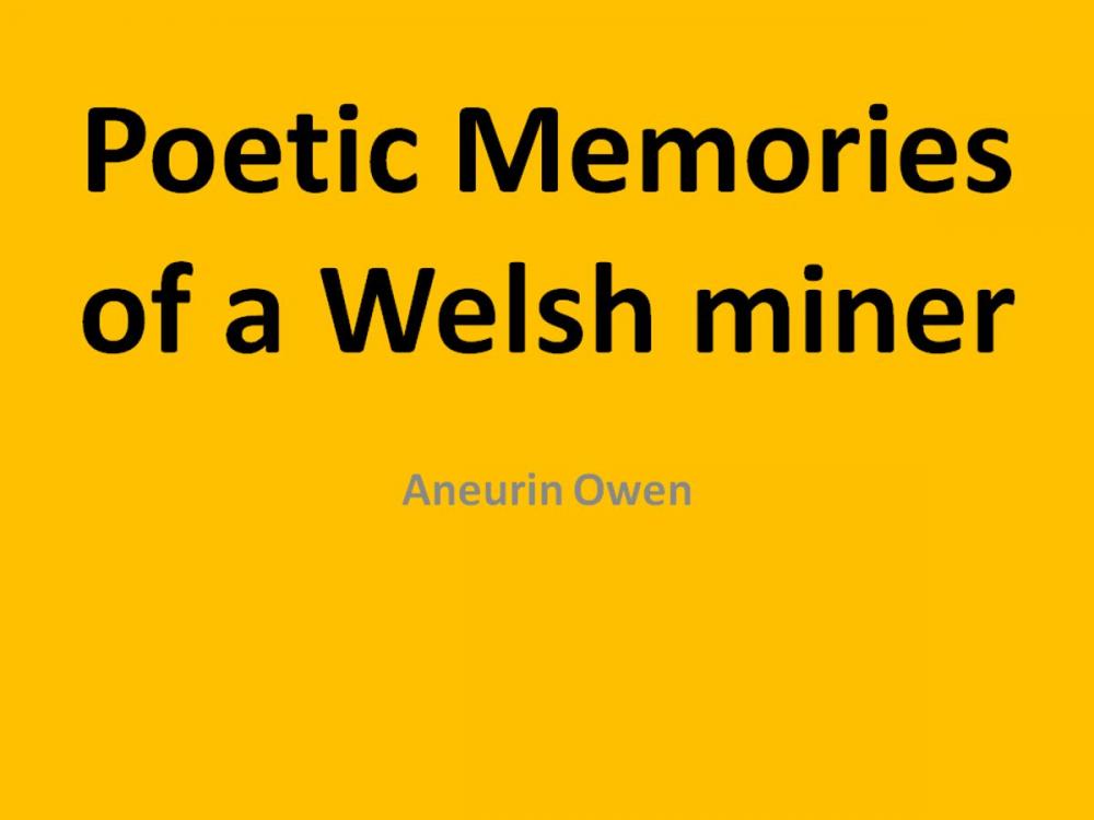 Big bigCover of Poetic Memories of a Welsh Miner