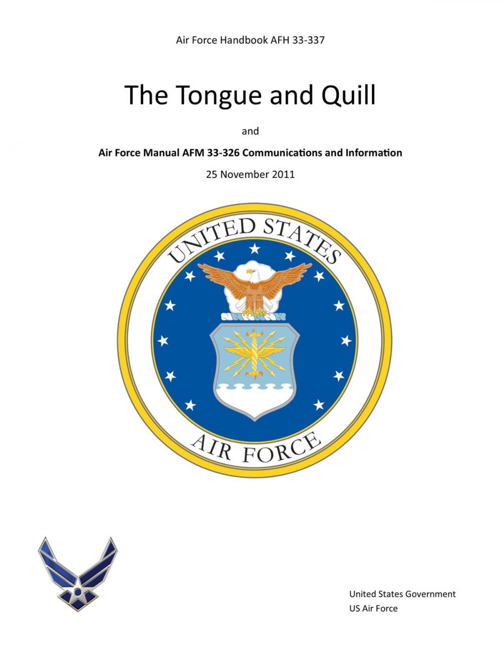 Big bigCover of Air Force Handbook AFH 33-337 The Tongue and Quill and Air Force Manual AFM 33-326 Communications and Information 25 November 2011