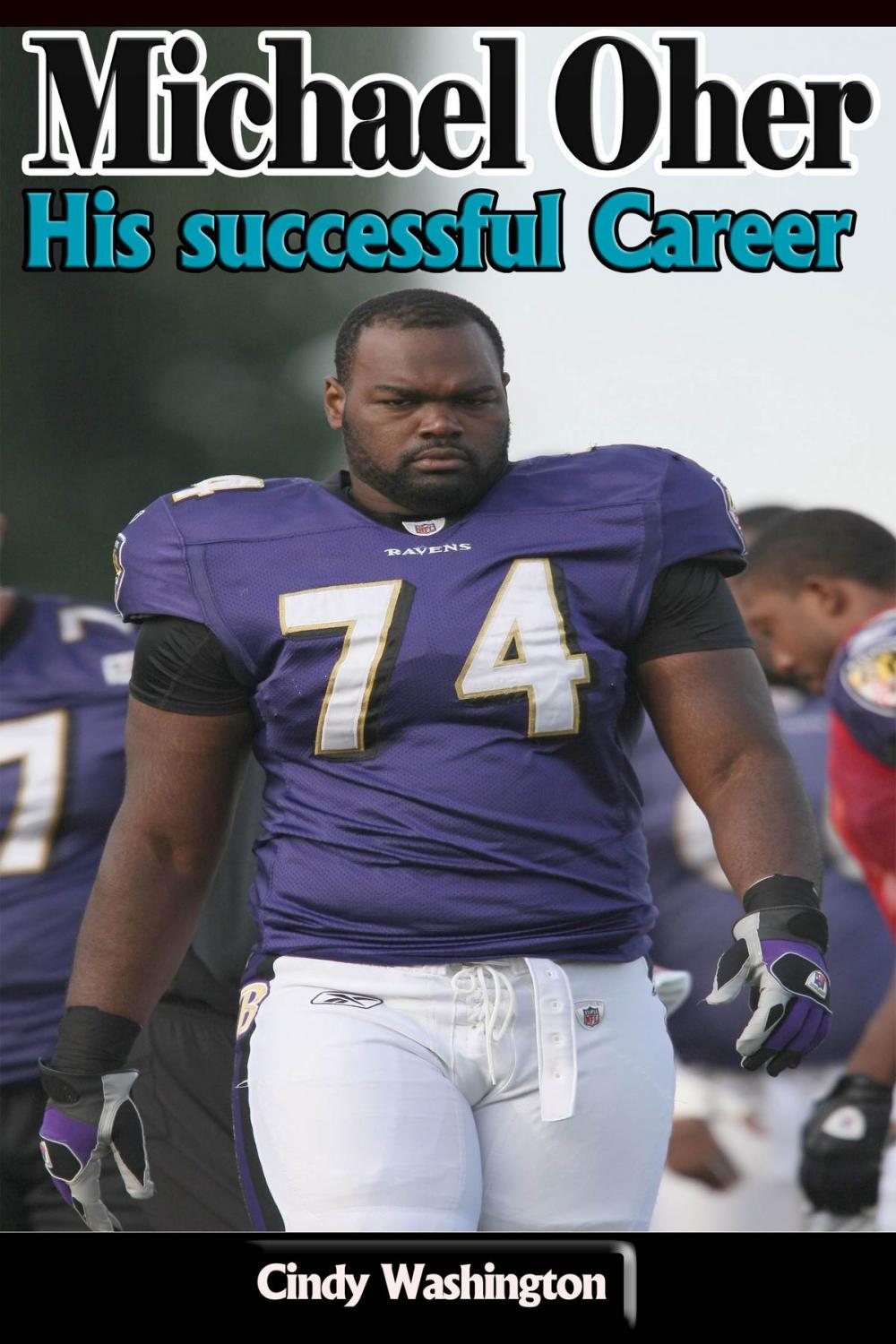 Big bigCover of Michael Oher – His successful Career