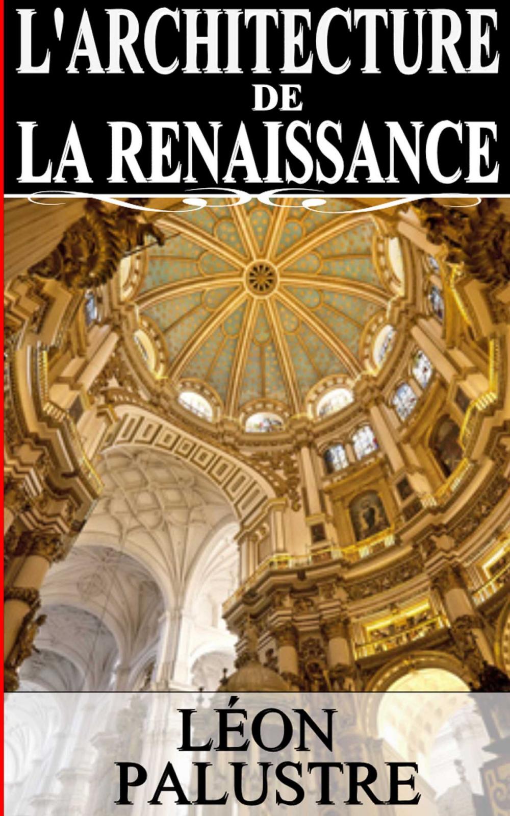 Big bigCover of L'ARCHITECTURE DE LA RENAISSANCE