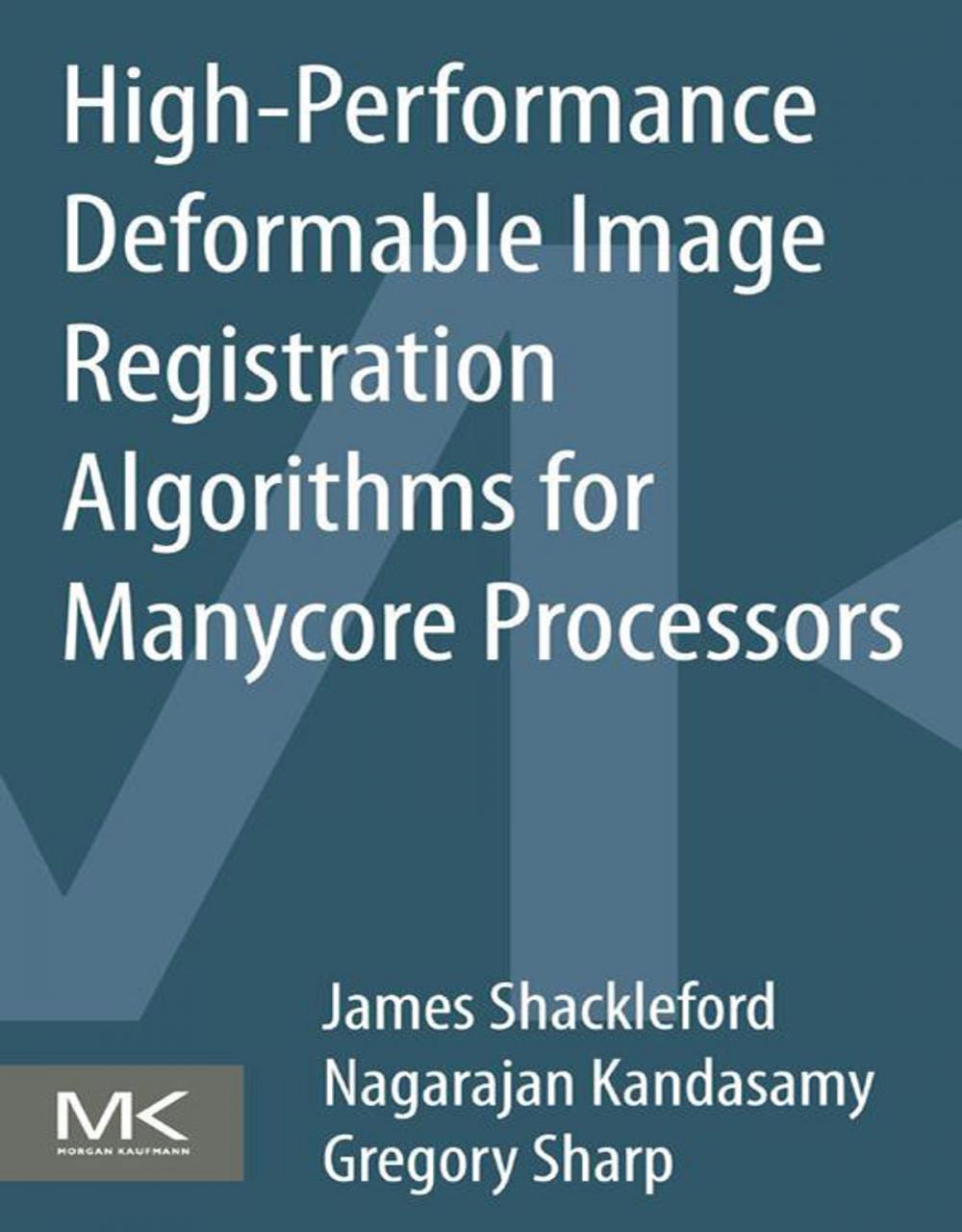 Big bigCover of High Performance Deformable Image Registration Algorithms for Manycore Processors