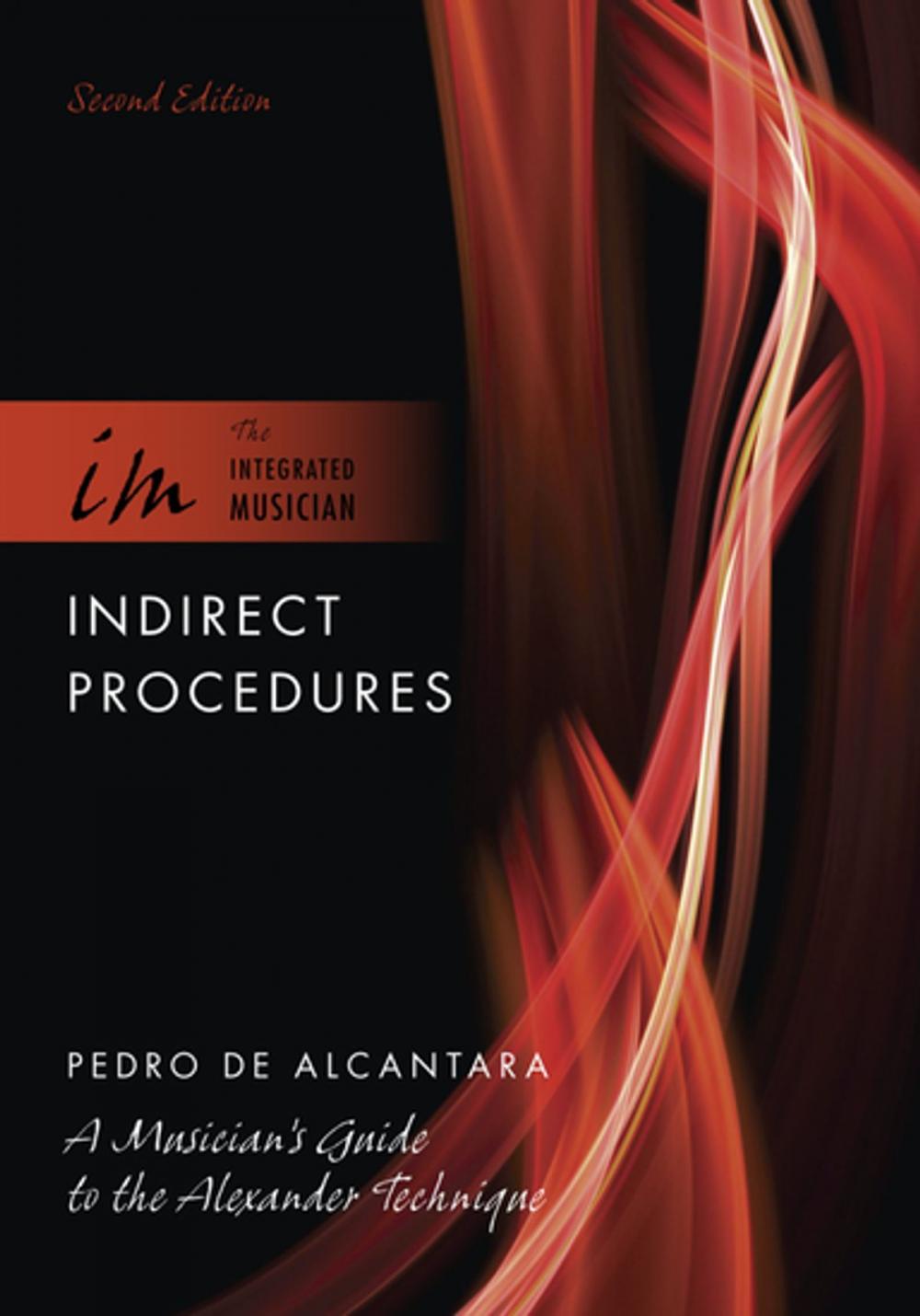 Big bigCover of Indirect Procedures: A Musician's Guide to the Alexander Technique