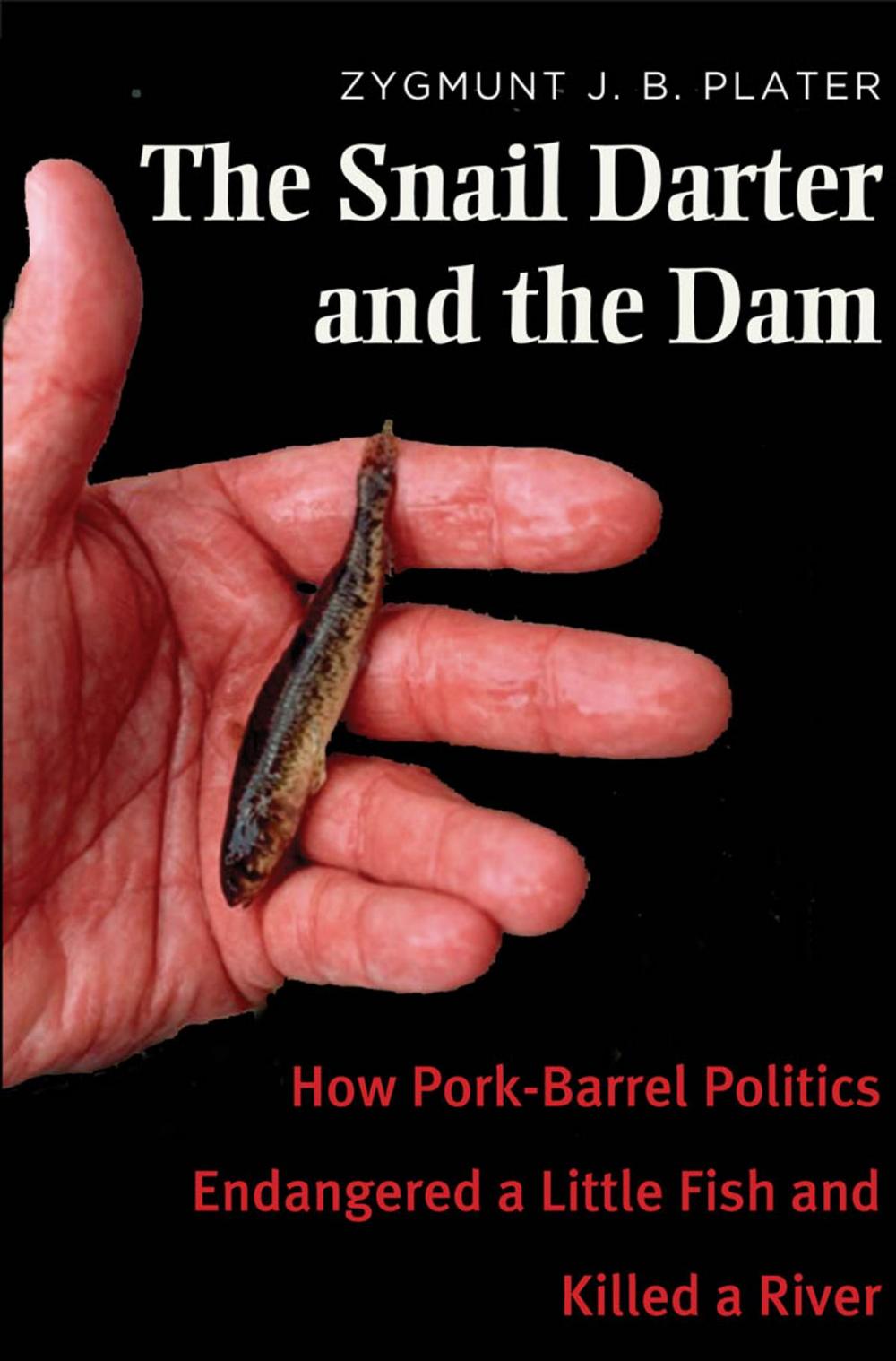 Big bigCover of The Snail Darter and the Dam