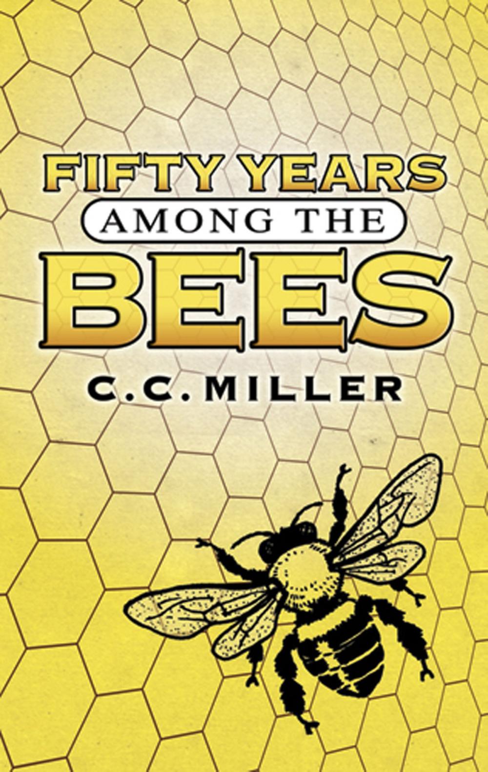 Big bigCover of Fifty Years Among the Bees