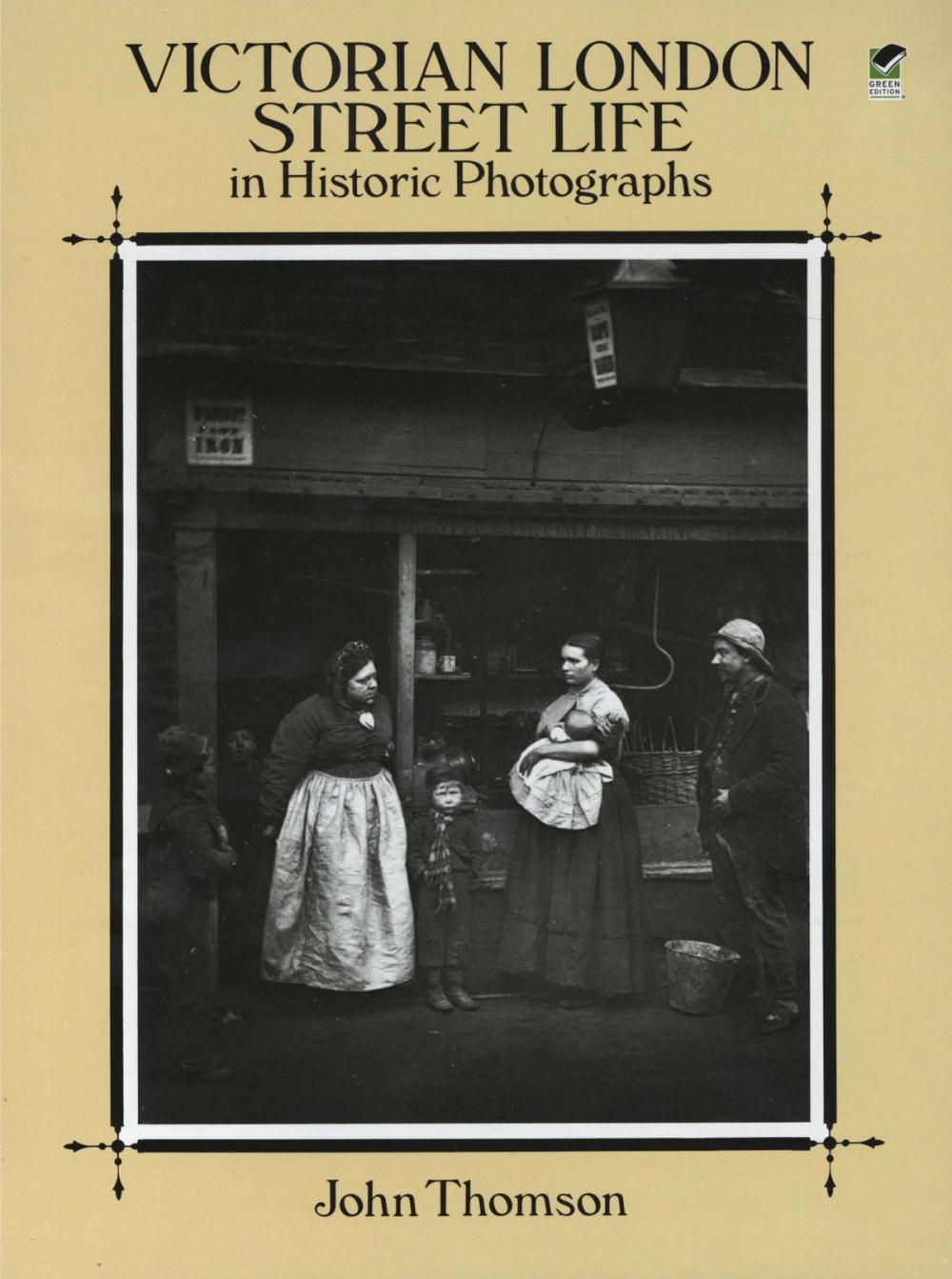 Big bigCover of Victorian London Street Life in Historic Photographs