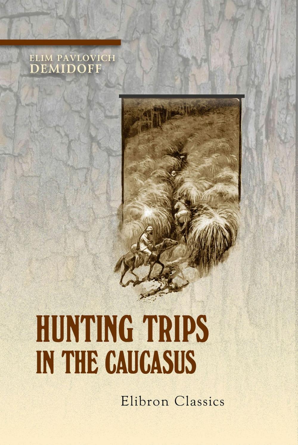 Big bigCover of Hunting Trips in the Caucasus.