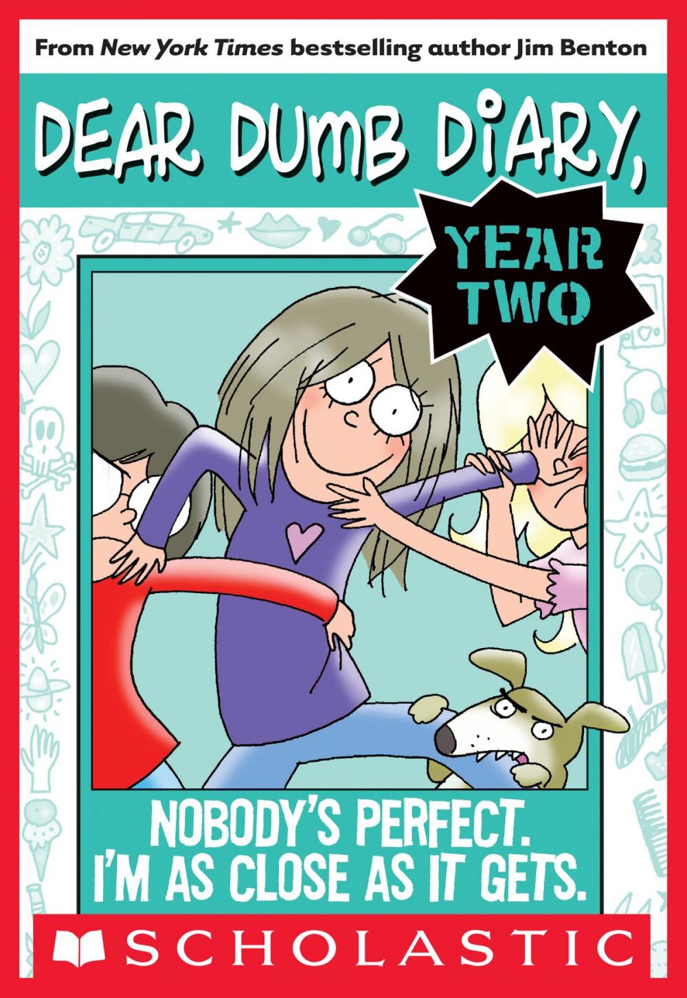 Big bigCover of Dear Dumb Diary Year Two #3: Nobody's Perfect. I'm As Close As It Gets.