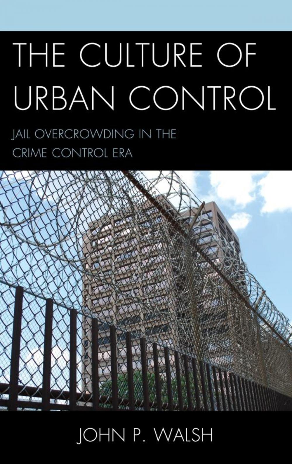 Big bigCover of The Culture of Urban Control