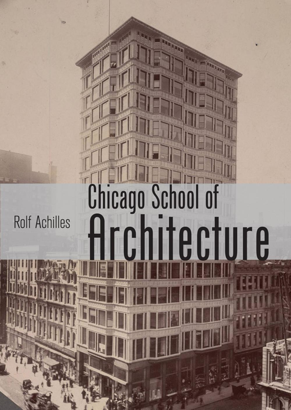 Big bigCover of The Chicago School of Architecture