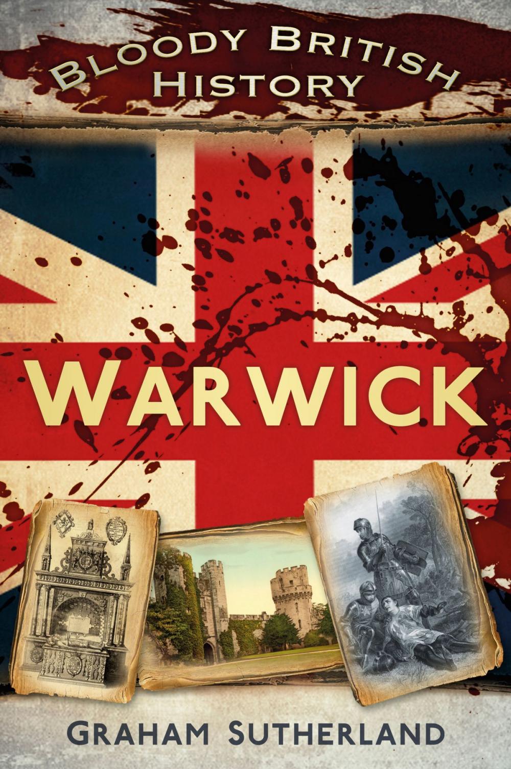 Big bigCover of Bloody British History: Warwick