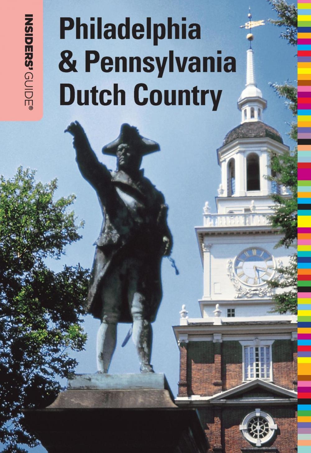 Big bigCover of Insiders' Guide® to Philadelphia & Pennsylvania Dutch Country