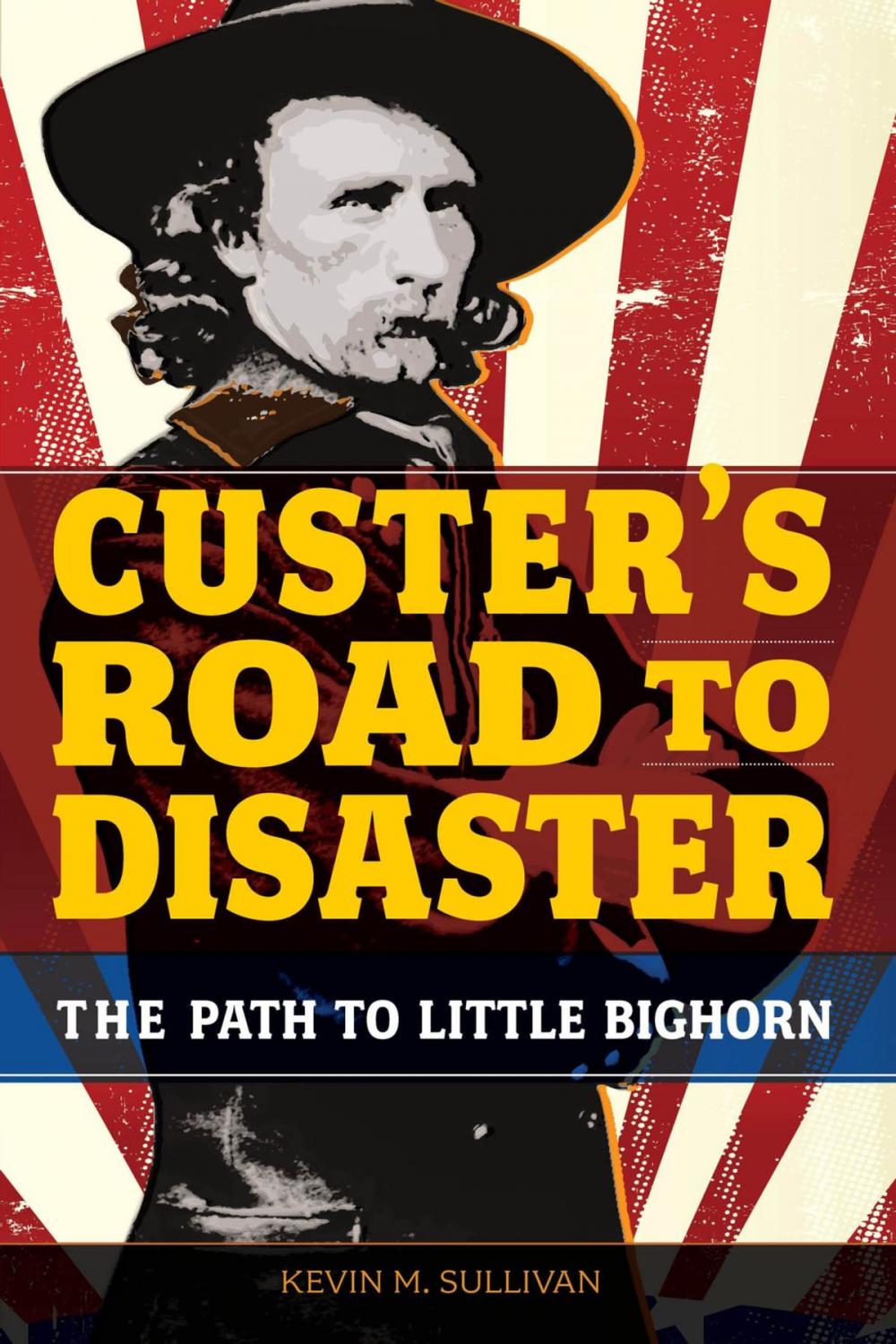 Big bigCover of Custer's Road to Disaster