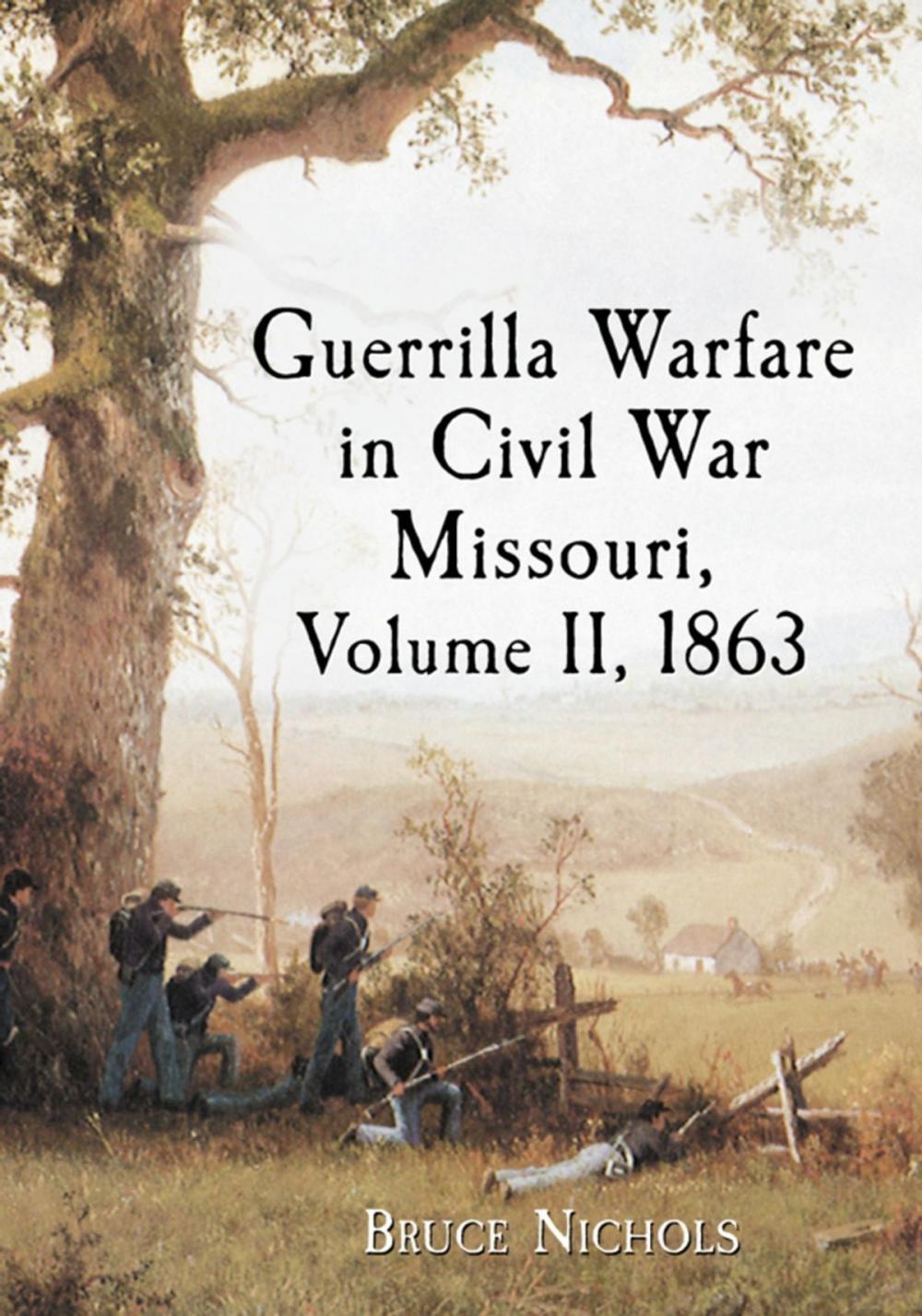 Big bigCover of Guerrilla Warfare in Civil War Missouri, Volume II, 1863