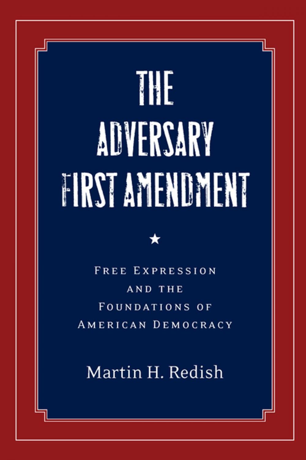 Big bigCover of The Adversary First Amendment