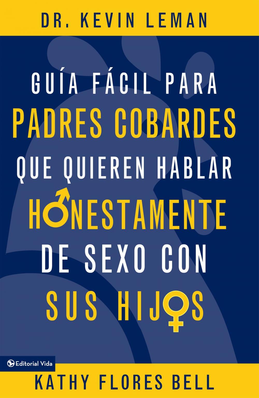 Big bigCover of Guía fácil para padres cobardes que quieren hablar honestamente de sexo con sus hijos